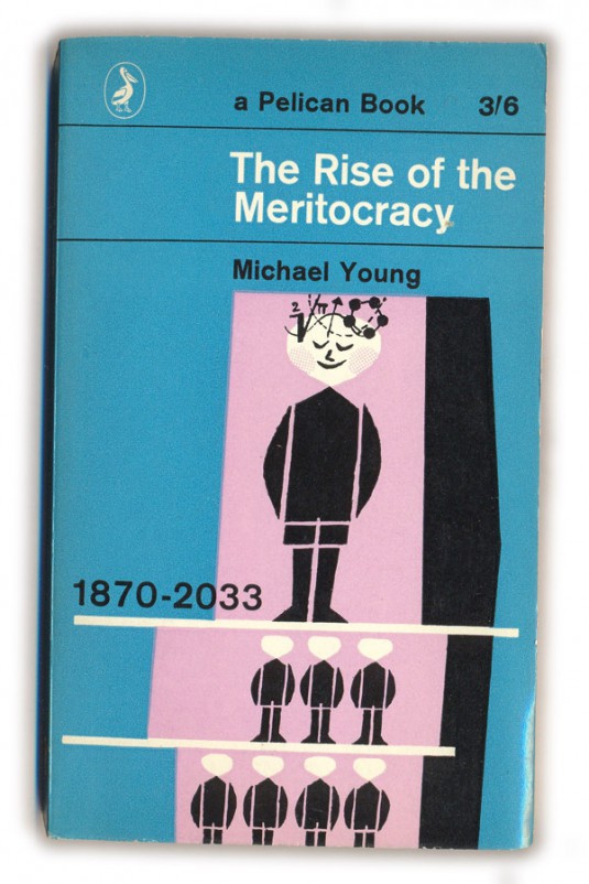 1965 The Rise of the Meritocracy - Michael Young